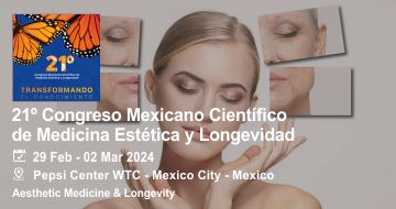 21º Congreso Mexicano Científico  de Medicina Estética y Longevidad